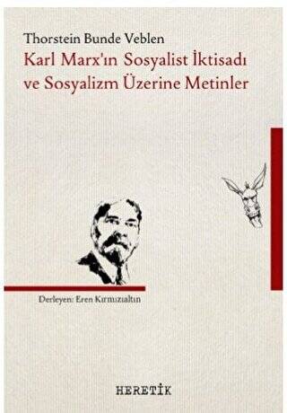 Karl Marx’ın Sosyalist İktisadı ve Sosyalizm Üzerine Metinler - 1