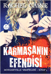 Karmaşanın Efendisi Morganville Vampirleri Kitap 5 - 1