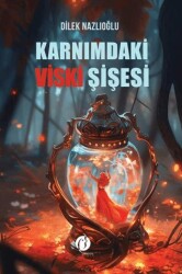 Karnımdaki Viski Şişesi - 1
