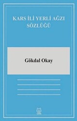 Kars İli Yerli Ağzı Sözlüğü - 1