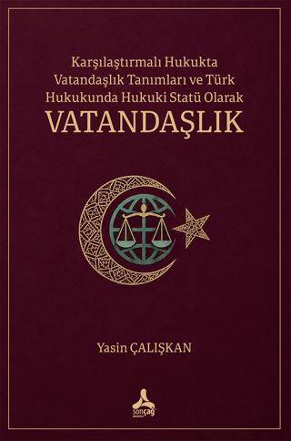 Karşılaştırmalı Hukukta Vatandaşlık Tanımları ve Türk Hukukunda Hukuki Statü Olarak Vatandaşlık - 1