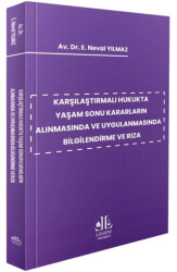 Karşılaştırmalı Hukukta Yaşam Sonu Kararların Alınmasında ve Uygulanmasında Bilgilendirme ve Rıza - Legem Yayınevi