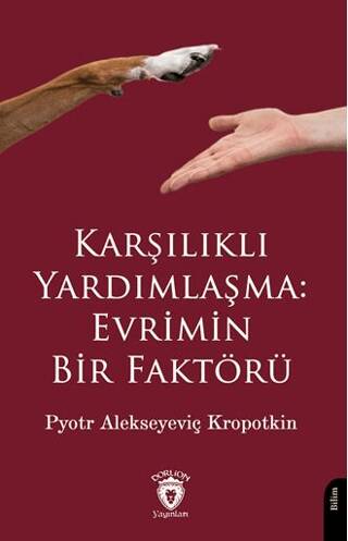 Karşılıklı Yardımlaşma: Evrimin Bir Faktörü - 1
