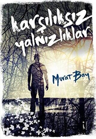 Karşılıksız Yalnızlıklar - 1