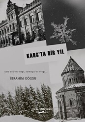 Kars’ta Bir Yıl - 1