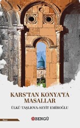 Kars’tan Konya’ya Masallar - 1