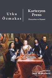 Kartezyen Prens: Descartes ve Siyaset - 1