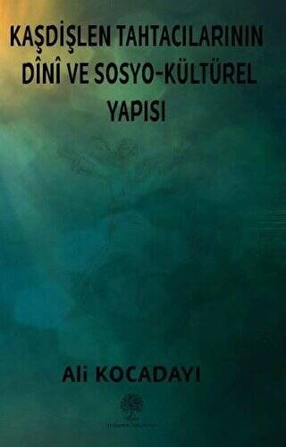 Kaşdişlen Tahtacılarının Dini ve Sosyo-Kültürel Yapısı - 1
