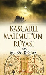 Kaşgarlı Mahmut`un Rüyası - 1