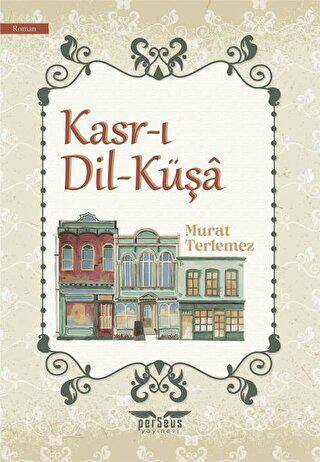 Kasr-ı Dil-Küşa - 1