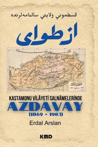 Kastamonu Vilayet Salnamelerinde Azdavay 1869 - 1903 - 1