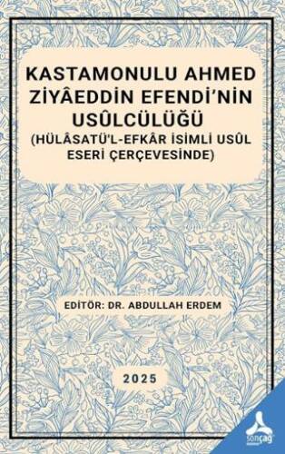 Kastamonulu Ahmed Ziyaeddin Efendi’nin Usulcülüğü - 1