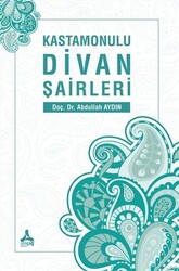 Kastamonulu Divan Şairleri - 1