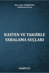 Kasten ve Taksirle Yaralama Suçları - 1