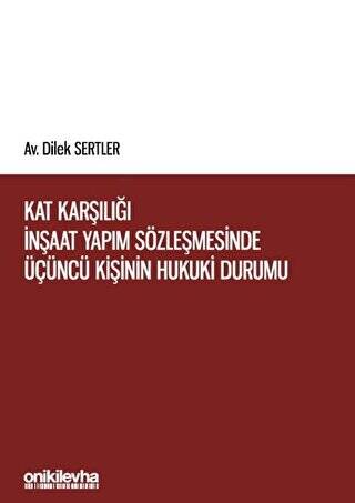 Kat Karşılığı İnşaat Yapım Sözleşmesinde Üçüncü Kişinin Hukuki Durumu - 1
