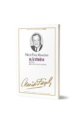 Katibim : 101 - 102 - Necip Fazıl Bütün Eserleri - 1