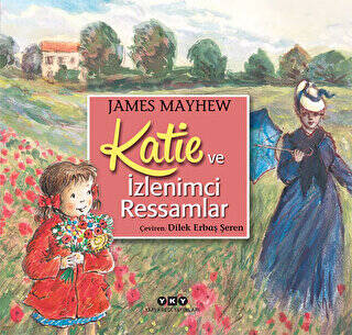 Katie ve İzlenimci Ressamlar - 1