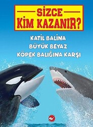 Katil Balina Büyük Beyaz Köpek Balığına Karşı - Sizce Kim Kazanır? - 1