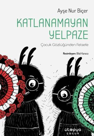 Katlanamayan Yelpaze - Çocuk Gözlüğünden Felsefe - 1