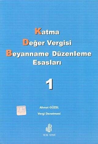 Katma Değer Vergisi Beyanname Düzenleme Esasları 1. Cilt - 1