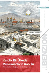 Katolik Bir Ülkede Müslümanların Kabulü: Meksika`da İslam`ın Doğuşunu Yeniden Düşünmek - GAV Perspektif Yayınları