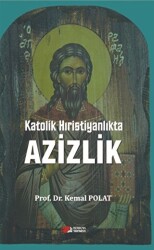 Katolik Hıristiyanlıkta Azizlik - 1