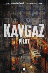 Kavgaz - Pilot - 1