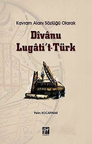 Kavram Alanı Sözlüğü Olarak Divanu Lugati`t-Türk - 1