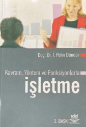 Kavram, Yöntem ve Fonksiyonlarla İşletme - Nobel Akademik Yayıncılık