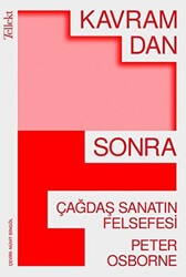 Kavramdan Sonra: Çağdaş Sanatın Felsefesi - 1