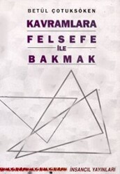 Kavramlara Felsefe ile Bakmak - 1