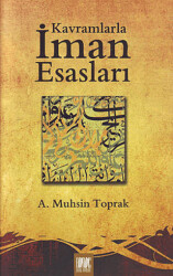 Kavramlarla İman Esasları - 1