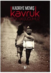 Kavruk Çocukluğumuz - 1