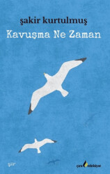 Kavuşma Ne Zaman? - Çıra Yayınları