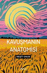 Kavuşmanın Anatomisi - Armoni Yayıncılık