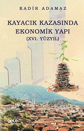 Kayacık Kazasında Ekonomik Yapı 16. Yüzyıl - 1