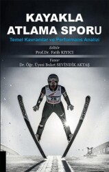 Kayakla Atlama Sporu: Temel Kavramlar ve Performans Analizi - Akademisyen Kitabevi
