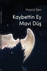 Kaybettin Ey Mavi Düş - 1