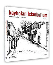 Kaybolan İstanbul’um Bir Mimarın Anıları 1947-1957 - 1