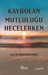 Kaybolan Mutluluğu Hecelerken - 1