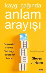 Kaygı Çağında Anlam Arayışı - Say Yayınları
