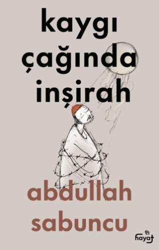 Kaygı Çağında İnşirah - 1