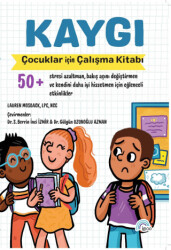 Kaygı - Çocuklar İçin Çalışma Kitabı - İgloo Yayınevi