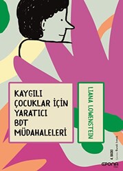 Kaygılı Çocuklar İçin Yaratıcı BDT Müdahaleleri - 1