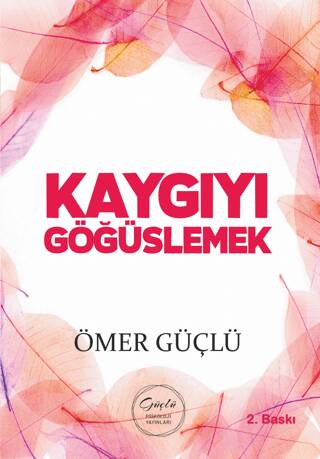 Kaygıyı Göğüslemek - 1