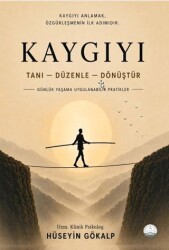 Kaygıyı Tanı - Düzenle - Dönüştü - Odessa Yayınevi