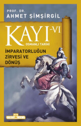 Kayı 6 - İmparatorluğun Zirvesi ve Dönüş - 1