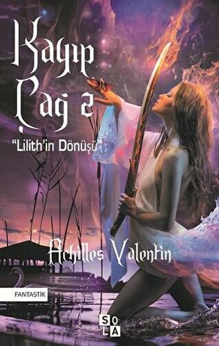 Kayıp Çağ 2-Lilith’in Dönüşü - 1