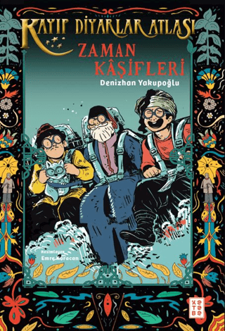 Kayıp Diyarlar Atlası - 3 Zaman Kâşifleri - 1