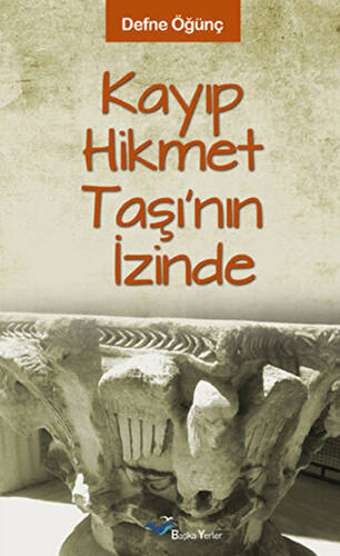 Kayıp Hikmet Taşının İzinde - 1